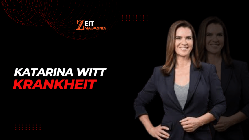 Katarina Witt Krankheit